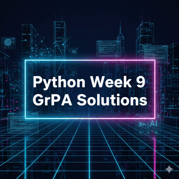 Python Week 9 GrPA Solutions | GradeBoost